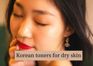 Korean toners for dry skin
