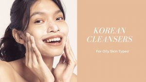 Korean Face Wash For Oily Skin Review 2023 | 12 Must Have Foam And Water Cleansers 17 best korean face wash for oily skin