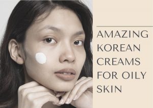 9 Best Korean Moisturizer For Oily Skin 2023 23 Best Korean Moisturiser for Oily skin