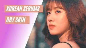 9 Best Korean Serum For Dry Skin 2023 | Hydrating Korean Serums For Glass Skin 28 Best korean serum for dry skin