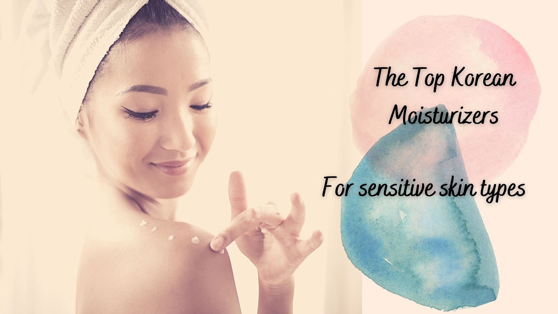 best korean moisturizer for sensitive skin