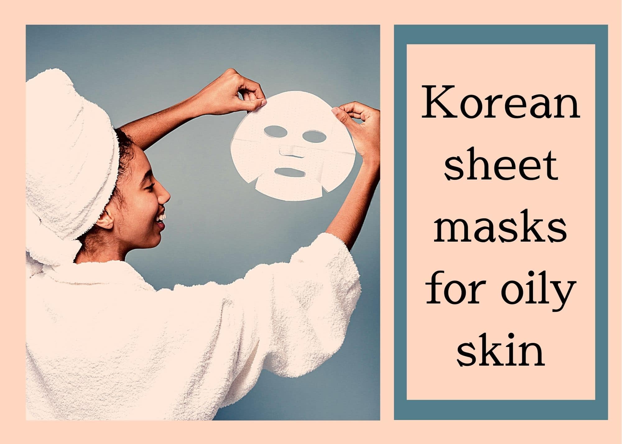 best Korean sheet mask for oily skin