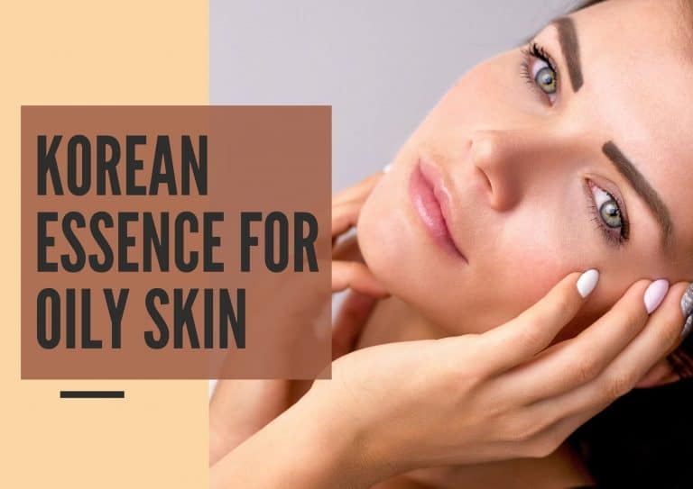 Korean Essence For Oily Skin Reviews 2023 | 7 Amazing Products!