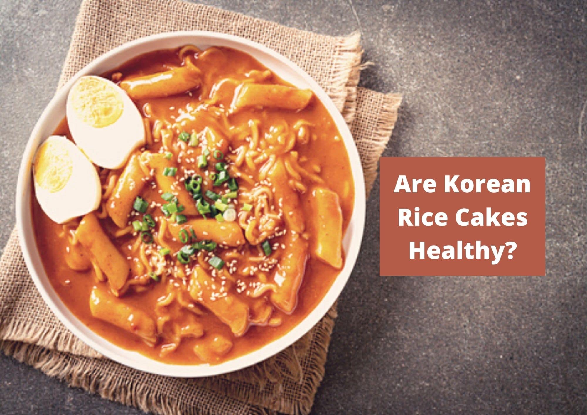 Are Korean Rice Cakes Healthy
