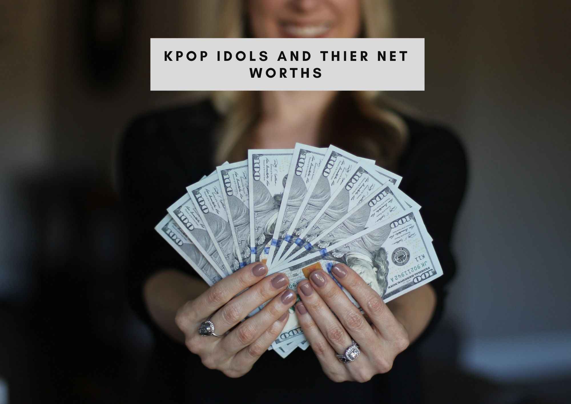 Top richest kpop idols with highest net worth