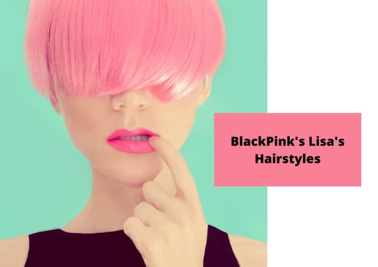 15 Iconic BLACKPINK Lisa Hairstyles You Have To Try In 2023